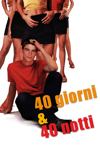 40 giorni & 40 notti - Film completo in Altadefinizione 40 giorni & 40 notti streaming in alta definizione
