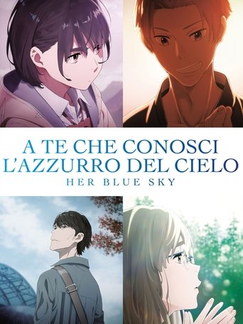 A te che conosci l’azzurro del cielo - Her Blue Sky - Film completo in Altadefinizione A te che conosci l’azzurro del cielo - Her Blue Sky streaming in alta definizione