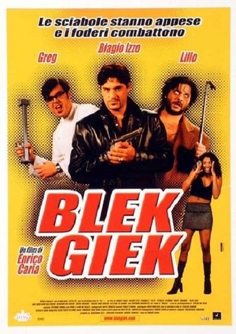 Blek Giek streaming in alta definizione
