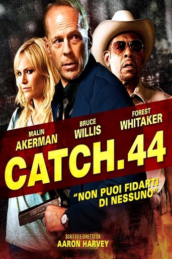 Catch .44 - Film completo in Altadefinizione Catch .44 streaming in alta definizione