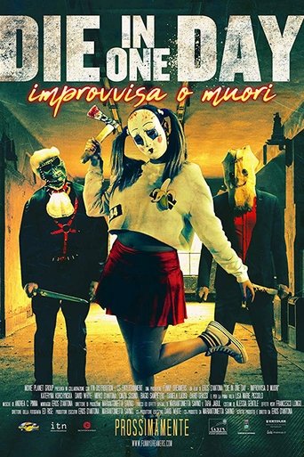 Die In One Day: Improvvisa o Muori streaming film HD poster