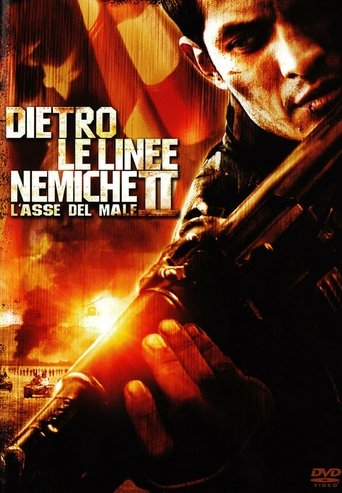 Dietro le linee nemiche II - L'asse del male - Film completo in Altadefinizione Dietro le linee nemiche II - L'asse del male streaming in alta definizione