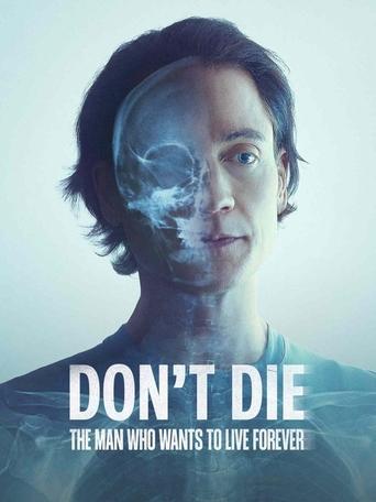 Don't Die: l'uomo che vuole vivere per sempre streaming film HD poster