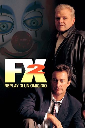 F/X 2 - Replay di un omicidio - Film completo in Altadefinizione F/X 2 - Replay di un omicidio streaming in alta definizione