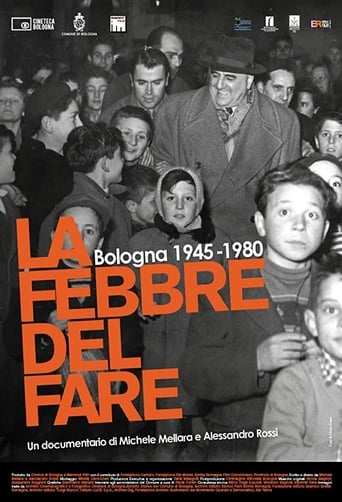 La febbre del fare - Bologna 1945-1980 - Film completo in Altadefinizione La febbre del fare - Bologna 1945-1980 streaming in alta definizione