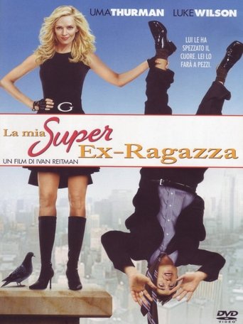 La mia super ex-ragazza streaming film HD poster
