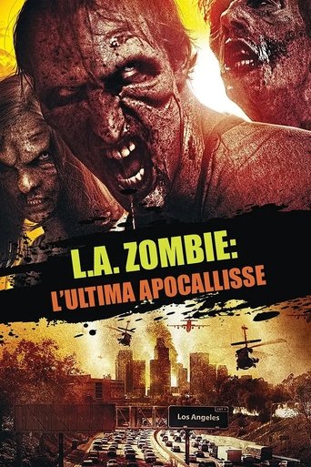 L.A. Zombie - L'ultima apocalisse streaming in alta definizione