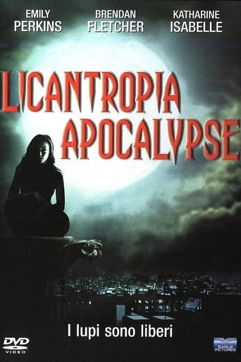Guarda Licantropia Apocalypse in Altadefinizione Licantropia Apocalypse streaming film HD poster