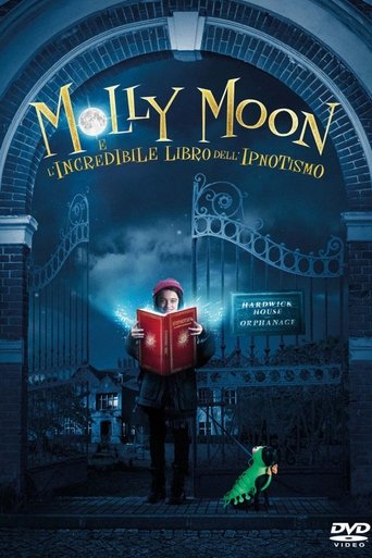 Molly Moon e l'incredibile libro dell'ipnotismo - Film completo in Altadefinizione Molly Moon e l'incredibile libro dell'ipnotismo streaming in alta definizione