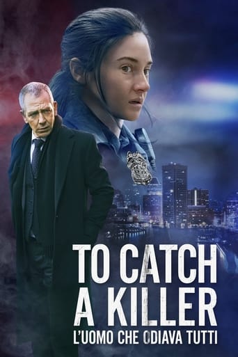 To Catch a Killer - L'uomo che odiava tutti - Film completo in Altadefinizione To Catch a Killer - L'uomo che odiava tutti streaming in alta definizione