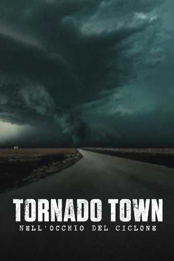 Tornado Town: Nell'occhio del ciclone - Film completo in Altadefinizione Tornado Town: Nell'occhio del ciclone streaming in alta definizione