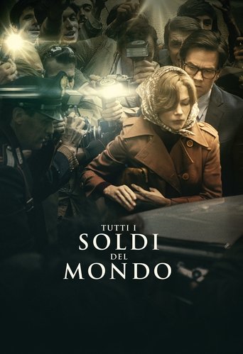 Guarda Tutti i soldi del mondo in Altadefinizione Tutti i soldi del mondo streaming film HD poster