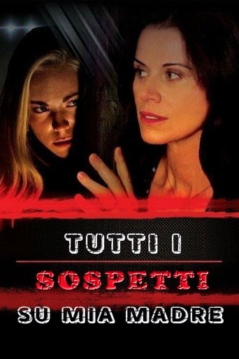 Guarda Tutti i sospetti su mia madre in Altadefinizione Tutti i sospetti su mia madre streaming film HD poster